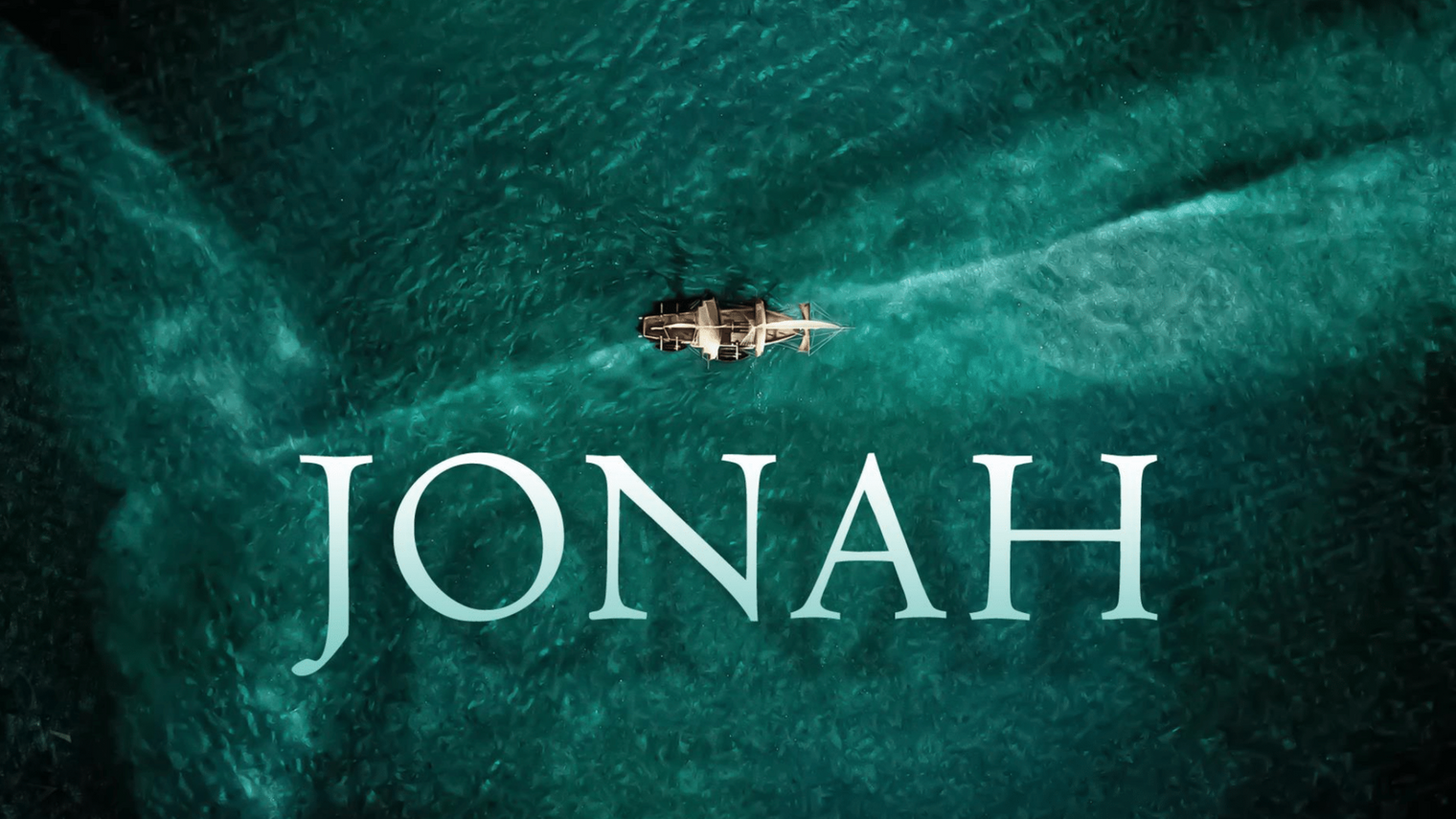 JONAH: Discovering God's Heart